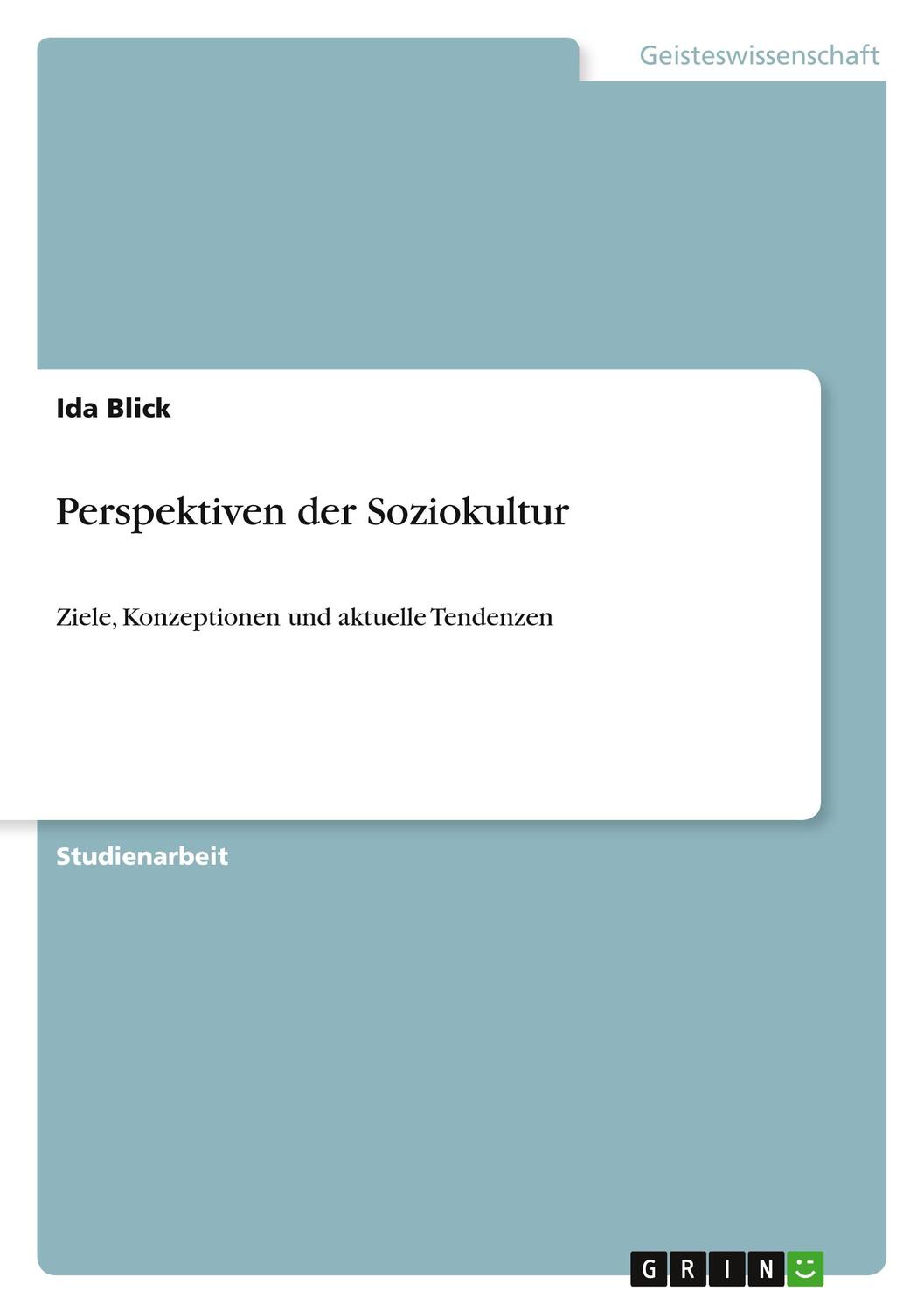 Cover: 9783640928514 | Perspektiven der Soziokultur | Ida Blick | Taschenbuch | Paperback