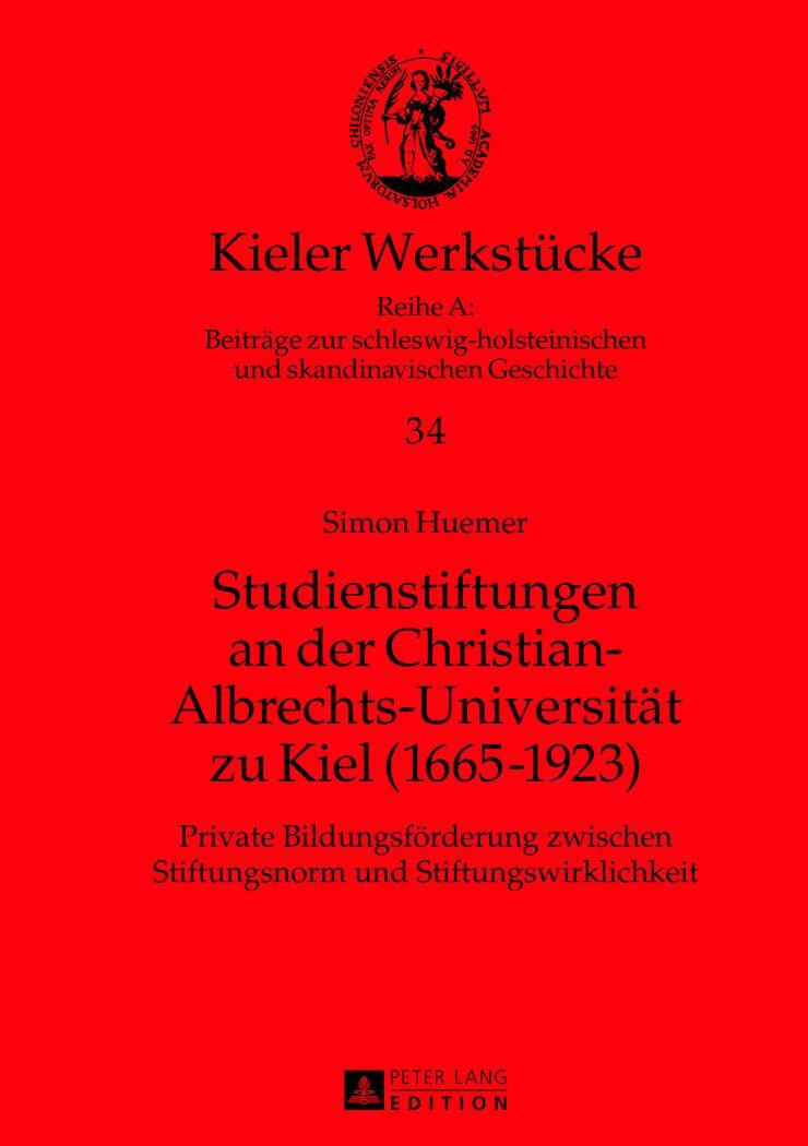 Cover: 9783631628584 | Studienstiftungen an der Christian-Albrechts-Universität zu Kiel...