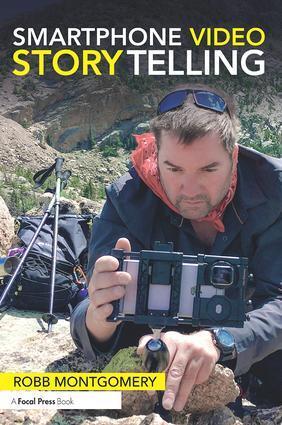 Cover: 9781138635999 | Smartphone Video Storytelling | Robb Montgomery | Taschenbuch | 2018