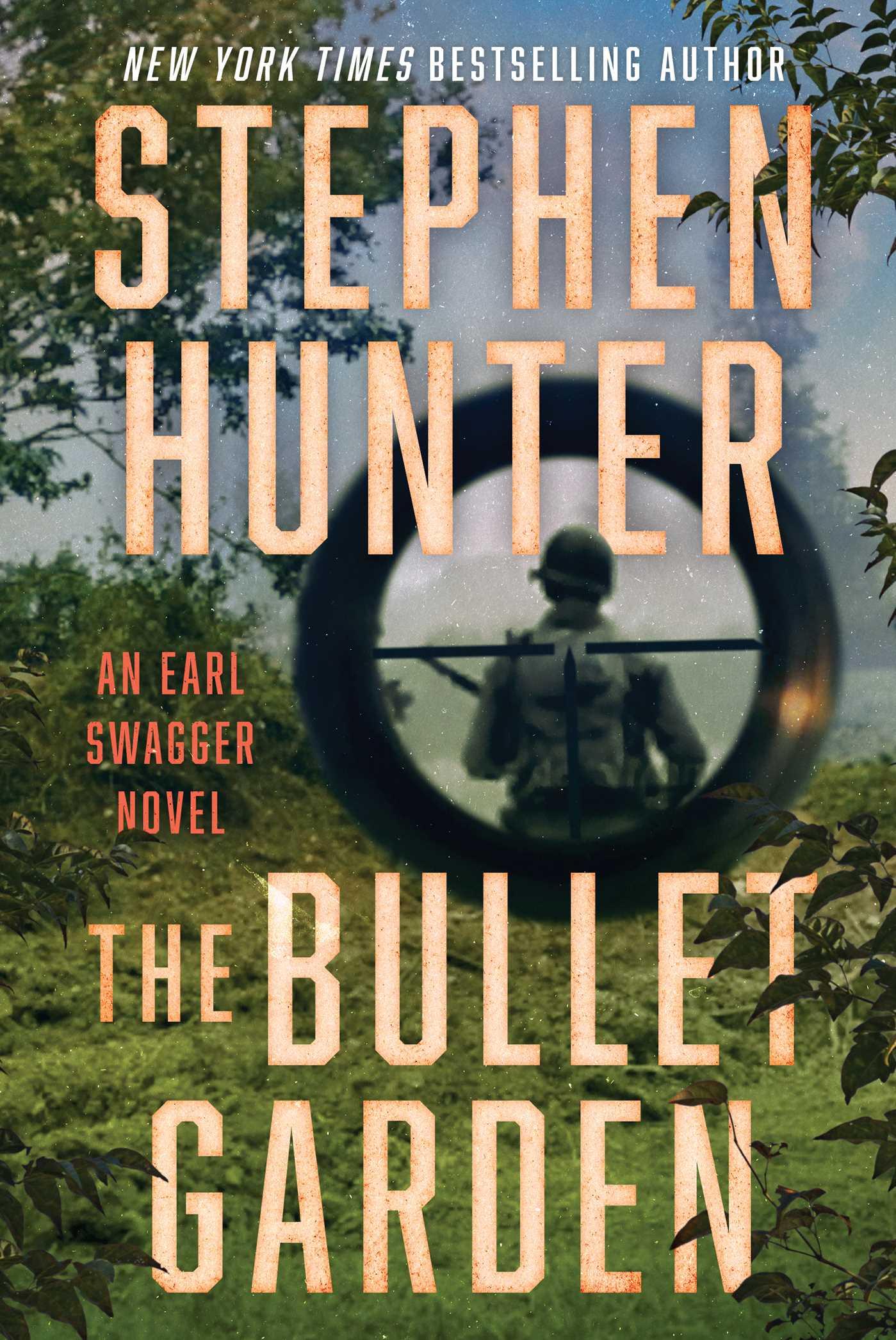 Cover: 9781982169763 | The Bullet Garden | An Earl Swagger Novel | Stephen Hunter | Buch