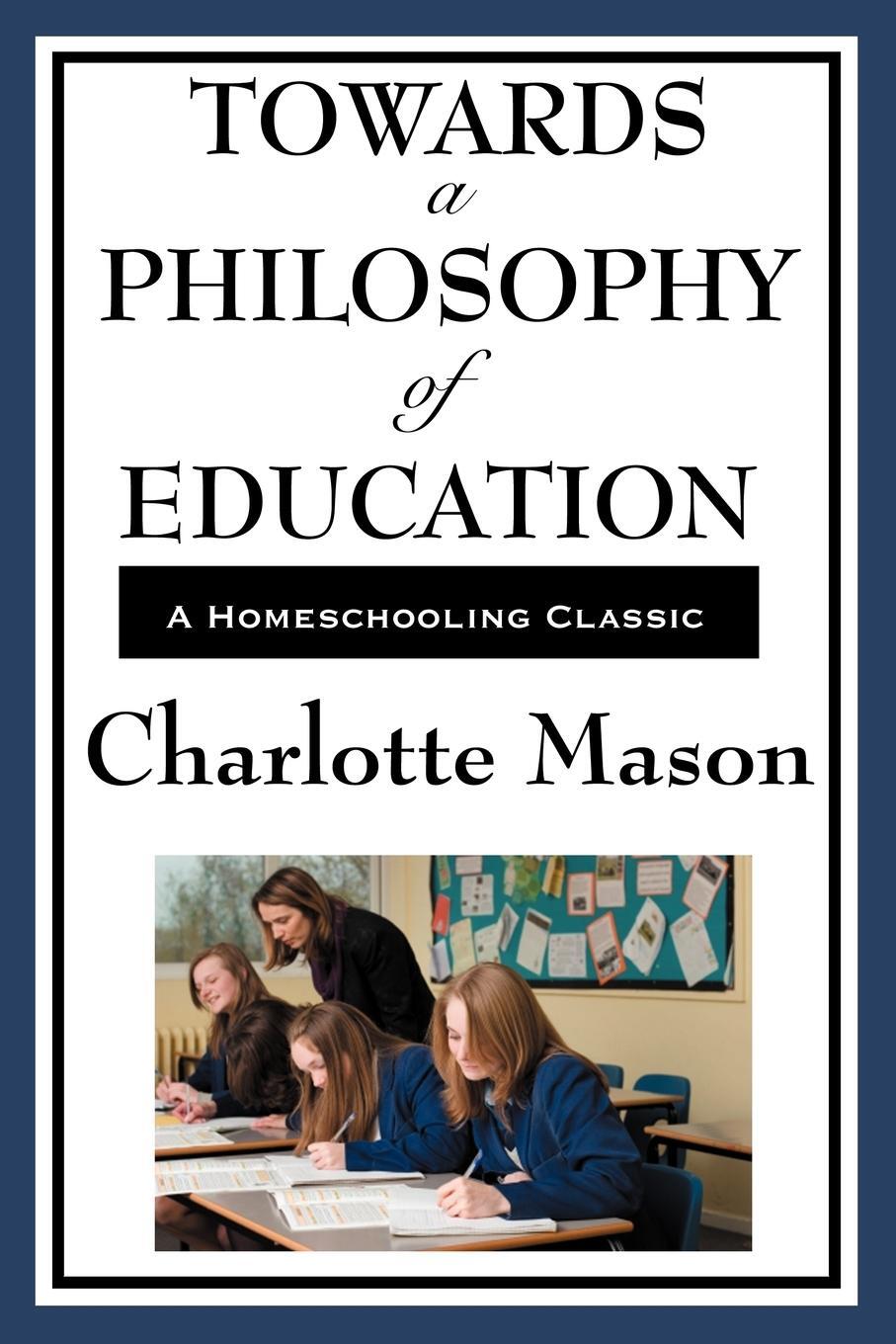 Cover: 9781604594362 | Towards a Philosophy of Education | Charlotte Mason | Taschenbuch
