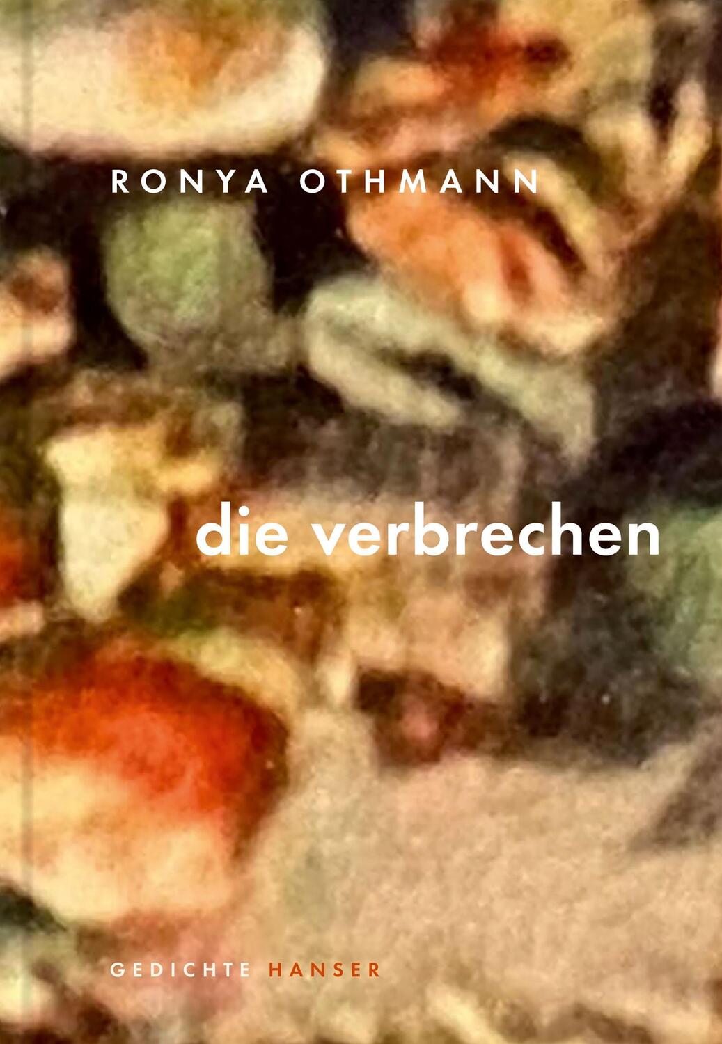 Cover: 9783446270831 | die verbrechen | Gedichte | Ronya Othmann | Buch | 112 S. | Deutsch