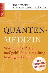 Cover: 9783942166836 | Quantenmedizin | Jörg/Deutschländer, Kirsten Tacke | Buch | 288 S.