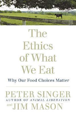 Cover: 9781594866876 | The Ethics of What We Eat | Why Our Food Choices Matter | Taschenbuch