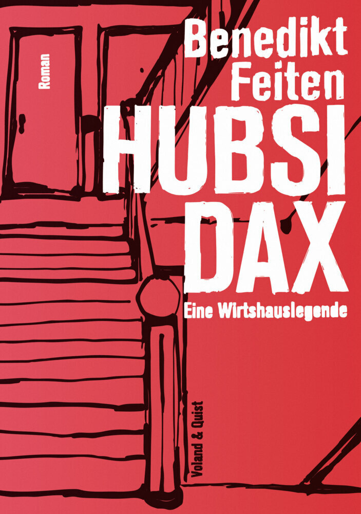 Cover: 9783863911447 | Hubsi Dax | Eine Wirthauslegende. Roman | Benedikt Feiten | Buch