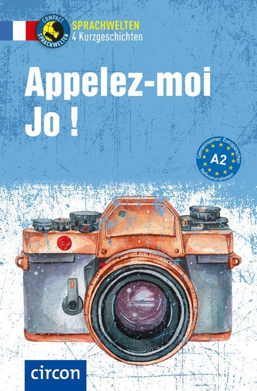 Cover: 9783817425495 | Appelez-moi Jo ! | Französisch A2 | Pénélope Martin (u. a.) | Buch
