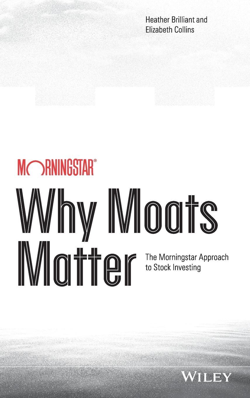 Cover: 9781118760239 | Why Moats Matter | Heather Brilliant | Buch | Englisch | 2014 | Wiley