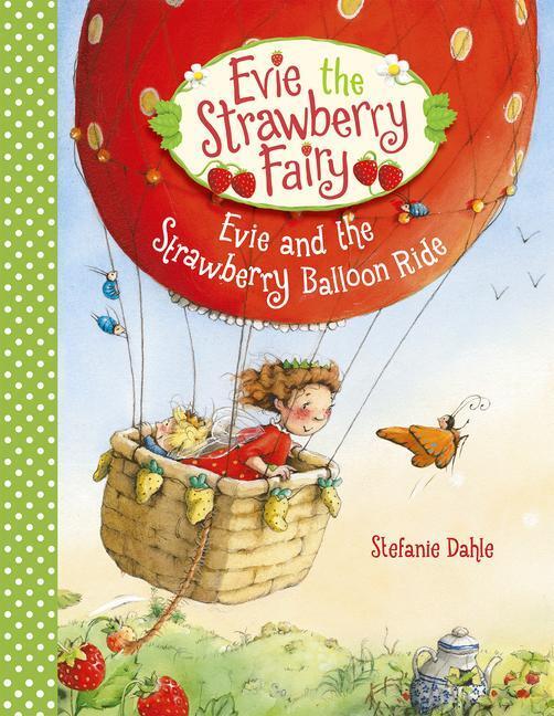Cover: 9781782505945 | Evie and the Strawberry Balloon Ride | Stefanie Dahle | Buch | 2020