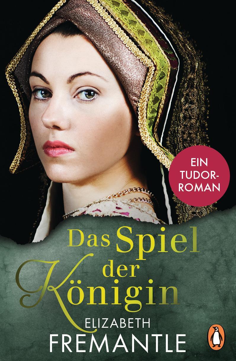 Cover: 9783328105770 | Das Spiel der Königin | Ein Tudor-Roman | Elizabeth Fremantle | Buch