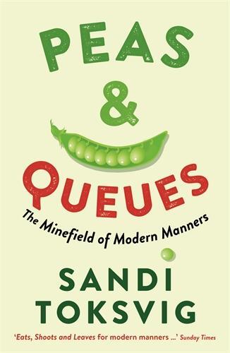 Cover: 9781781250334 | Peas & Queues | The Minefield of Modern Manners | Sandi Toksvig | Buch