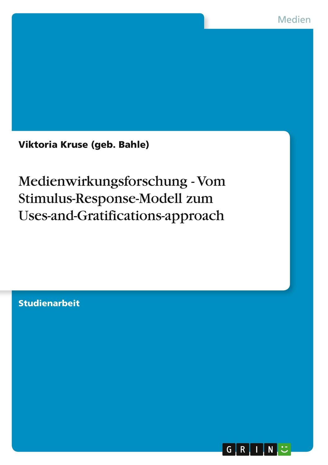 Cover: 9783638942874 | Medienwirkungsforschung - Vom Stimulus-Response-Modell zum...