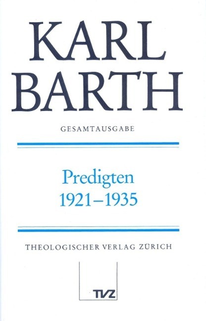 Cover: 9783290171636 | Barth, K: Gesamtausg. 31/Predigten 1921-35 | Karl Barth | Gebunden