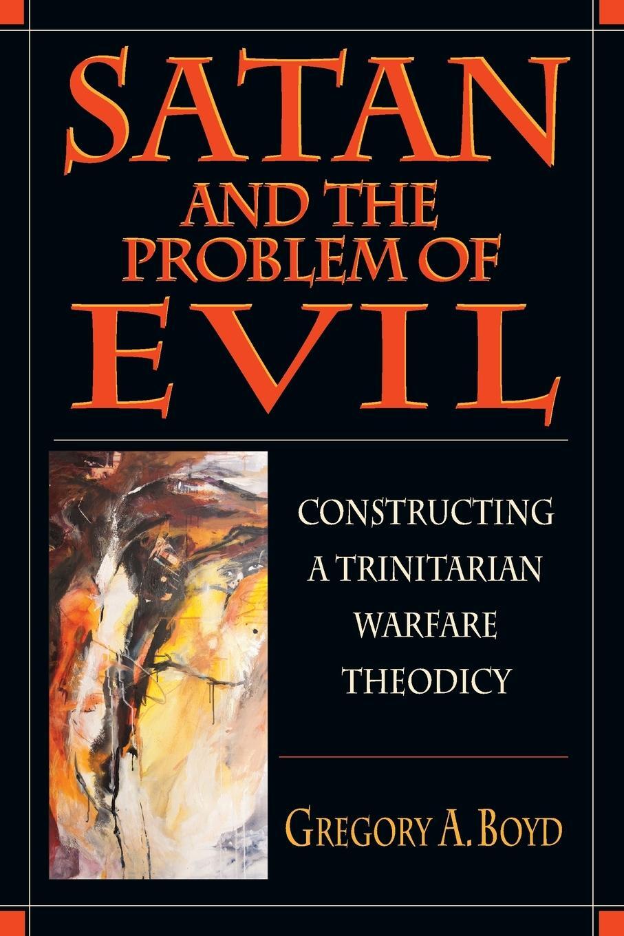 Cover: 9780830815500 | Satan and the Problem of Evil | Gregory A Boyd | Taschenbuch | 2001