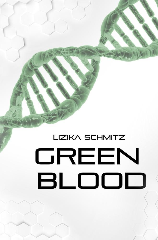Cover: 9783757991753 | Green Blood | Lizika Schmitz | Taschenbuch | Blood-Reihe | Paperback