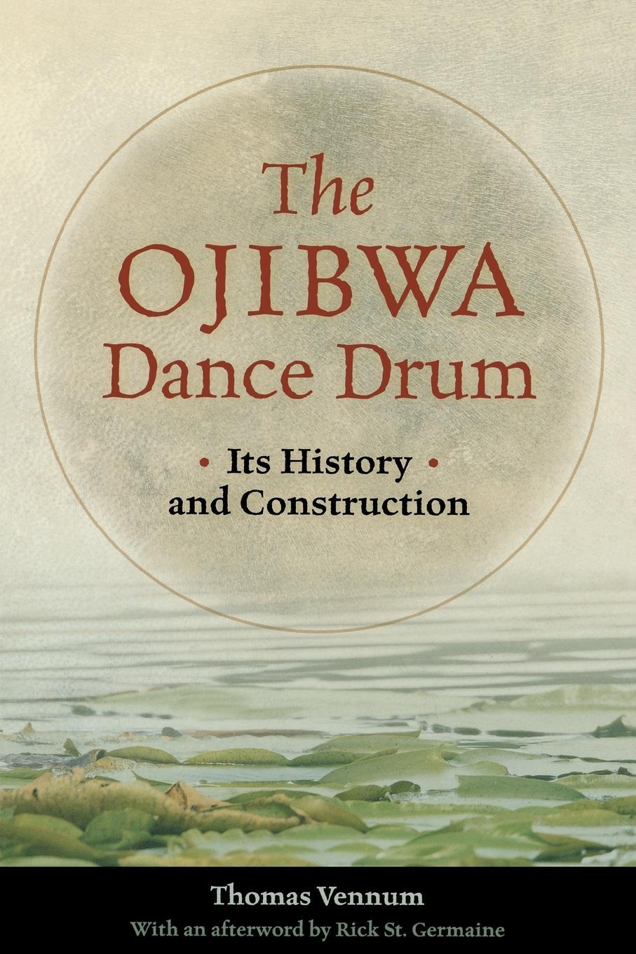 Cover: 9780873516426 | The Ojibwa Dance Drum | Its History and Contruction | Vennum | Buch
