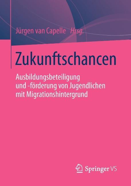 Cover: 9783658031749 | Zukunftschancen | Jürgen van Capelle | Taschenbuch | Springer VS