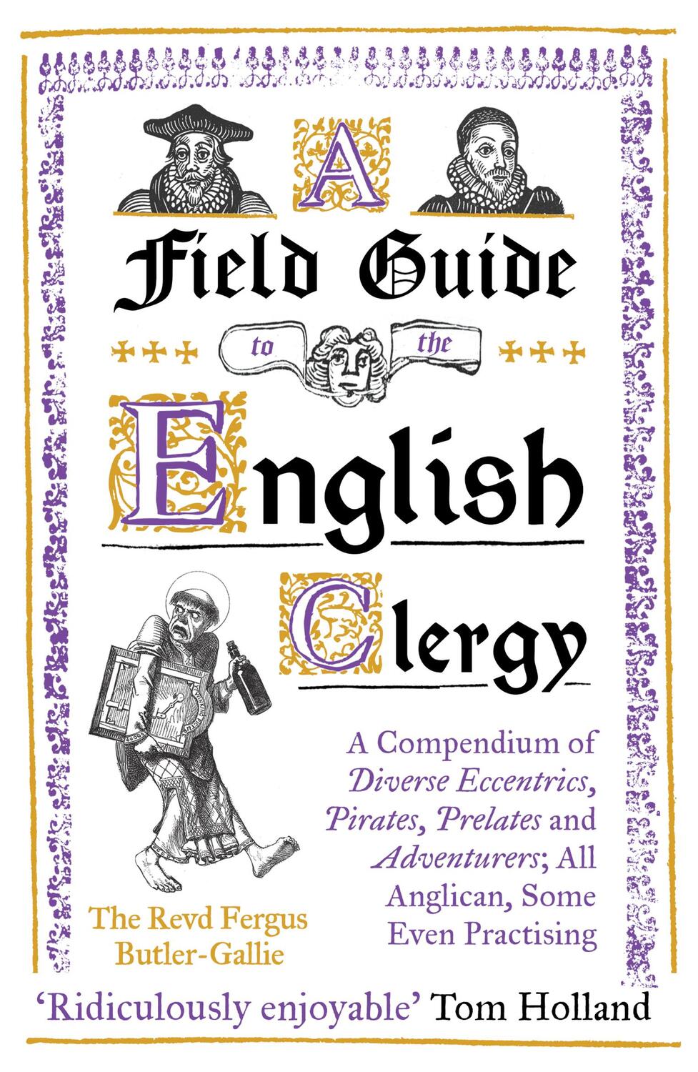 Cover: 9781786075741 | A Field Guide to the English Clergy | The Revd Fergus Butler-Gallie
