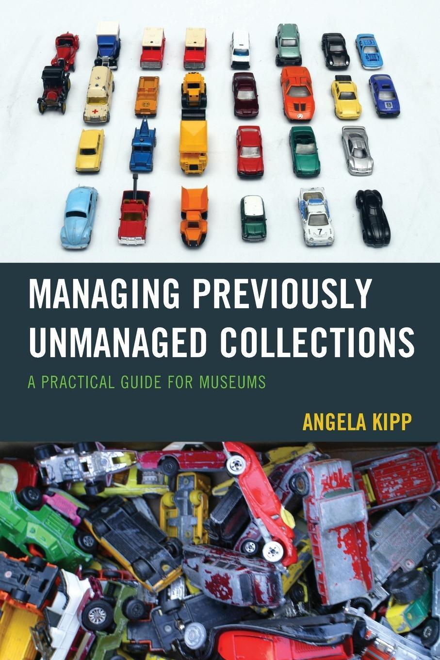 Cover: 9781442263482 | Managing Previously Unmanaged Collections | Angela Kipp | Taschenbuch