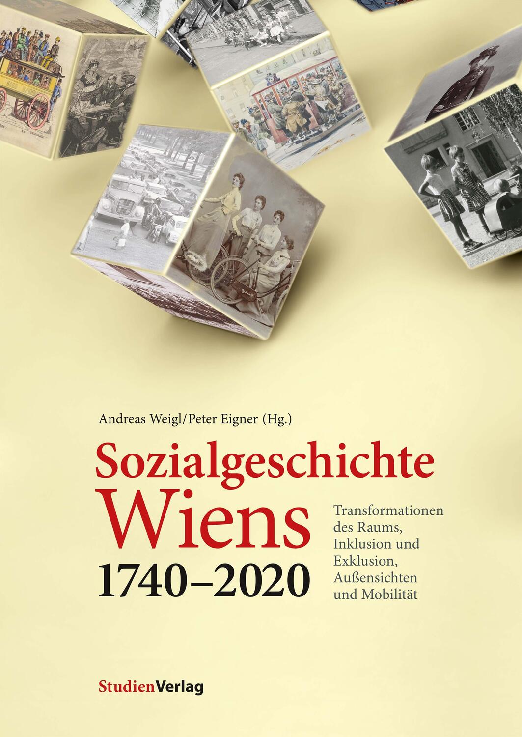 Cover: 9783706562096 | Sozialgeschichte Wiens 1740-2020 | Andreas Weigl (u. a.) | Buch | 2022