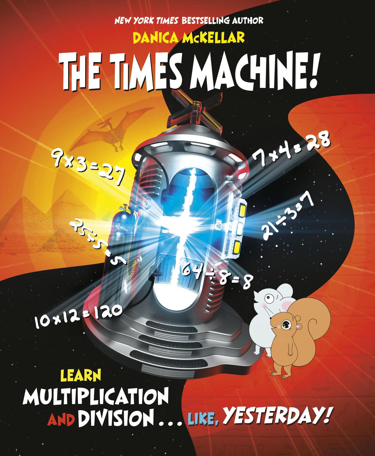 Cover: 9781101934029 | Times Machine | Learn Multiplication and Division, Like, Yesterday