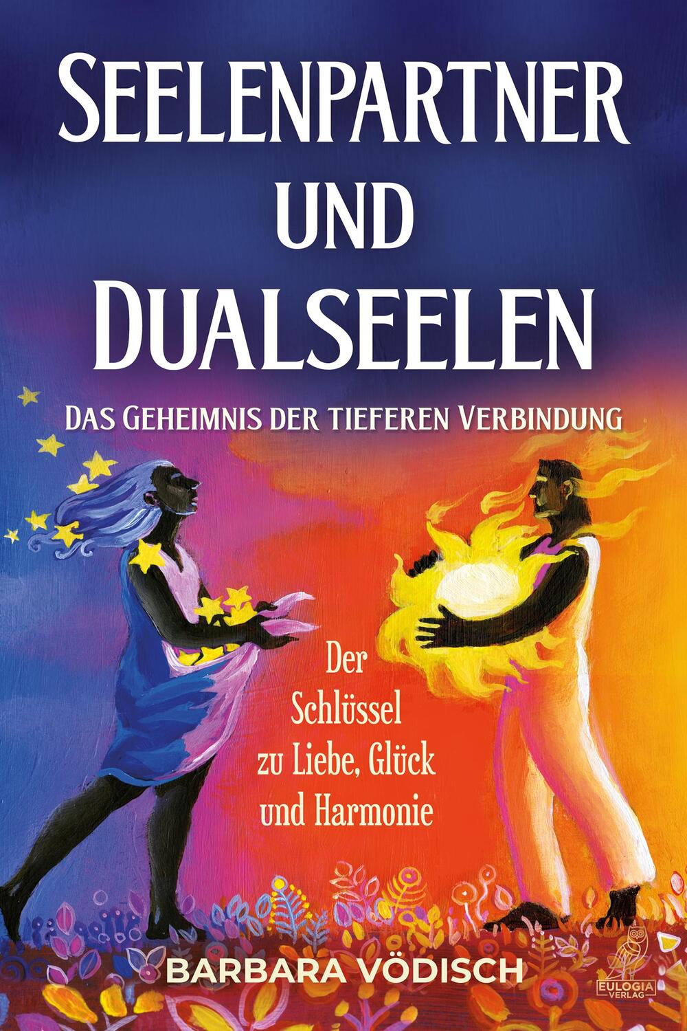 Cover: 9783969673577 | Seelenpartner und Dualseelen | Barbara Vödisch | Taschenbuch | 180 S.