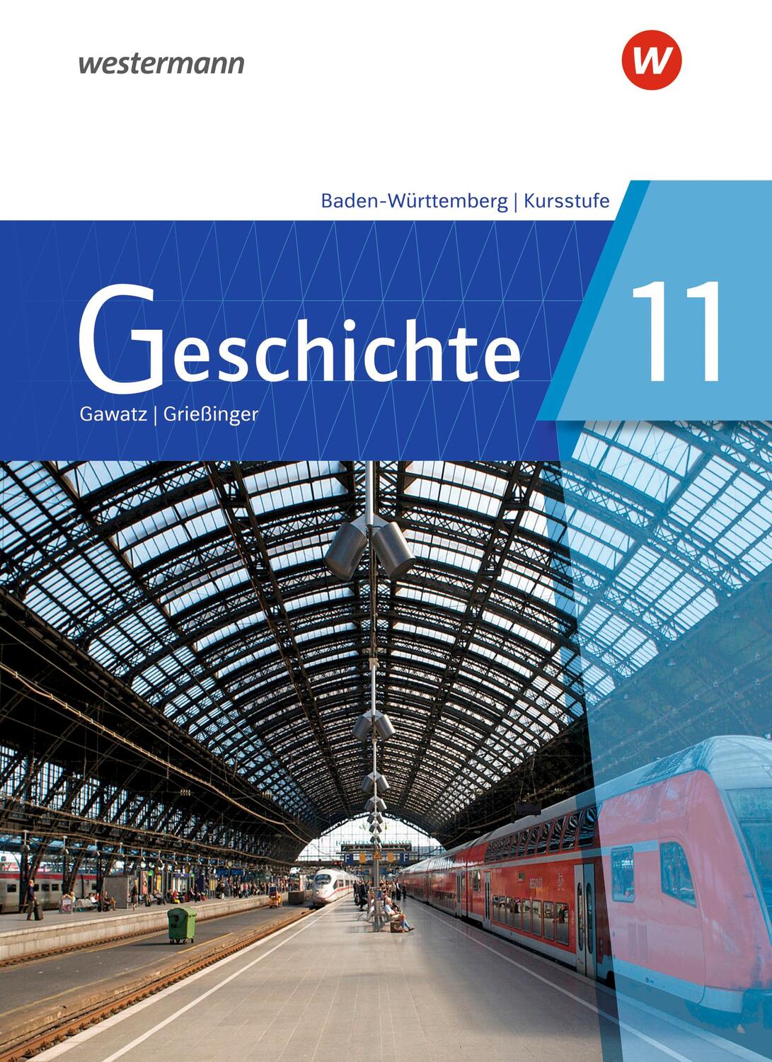 Cover: 9783141013306 | Geschichte 11. Schülerband. Für die Kursstufe in Baden-Württemberg