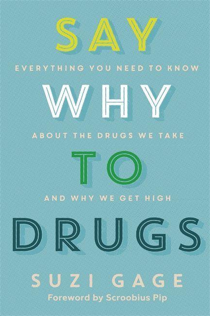 Cover: 9781473686243 | Say Why to Drugs | Dr Suzi Gage | Taschenbuch | Englisch | 2021