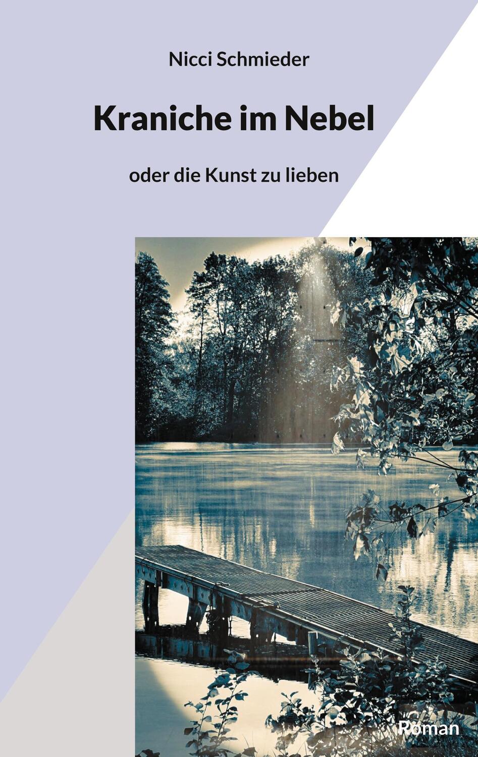 Cover: 9783755752981 | Kraniche im Nebel | oder die Kunst zu lieben | Nicci Schmieder | Buch