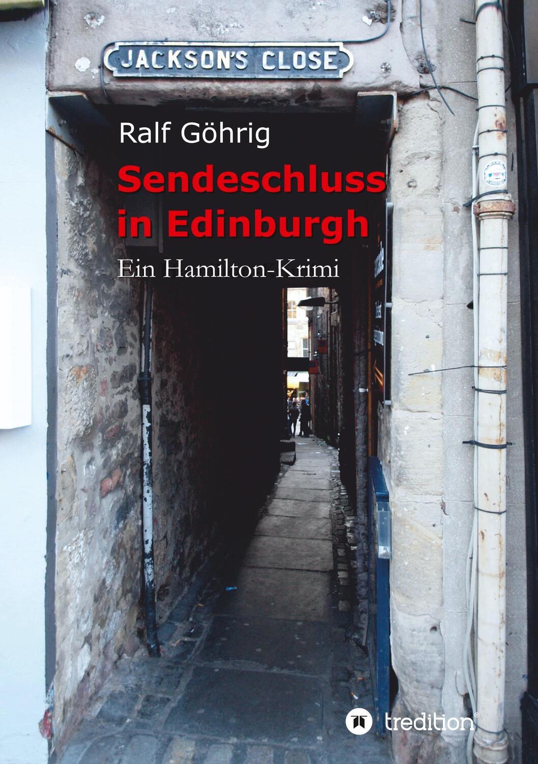 Cover: 9783746907024 | Sendeschluss in Edinburgh | Ralf Göhrig | Taschenbuch | tredition