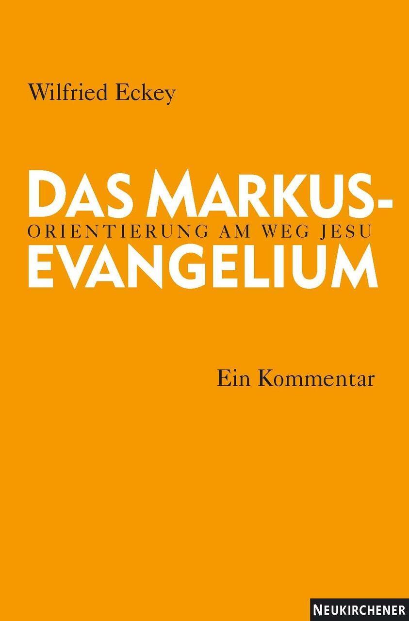 Cover: 9783788723187 | Das Markusevangelium | Orientierung am Weg Jesu. Ein Kommentar | Eckey