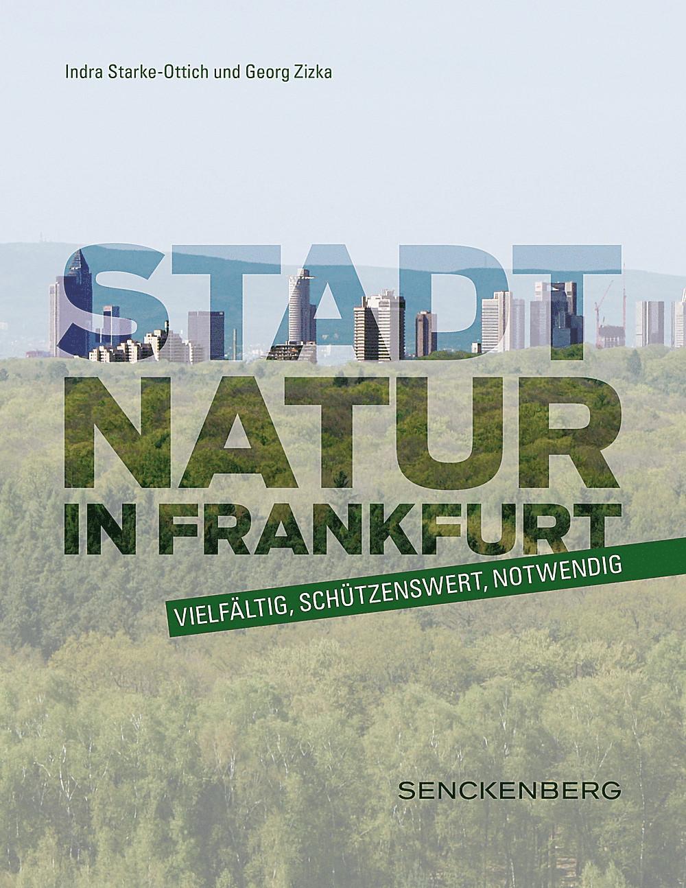 Cover: 9783510614141 | Stadtnatur in Frankfurt - vielfältig, schützenswert, notwendig | Buch