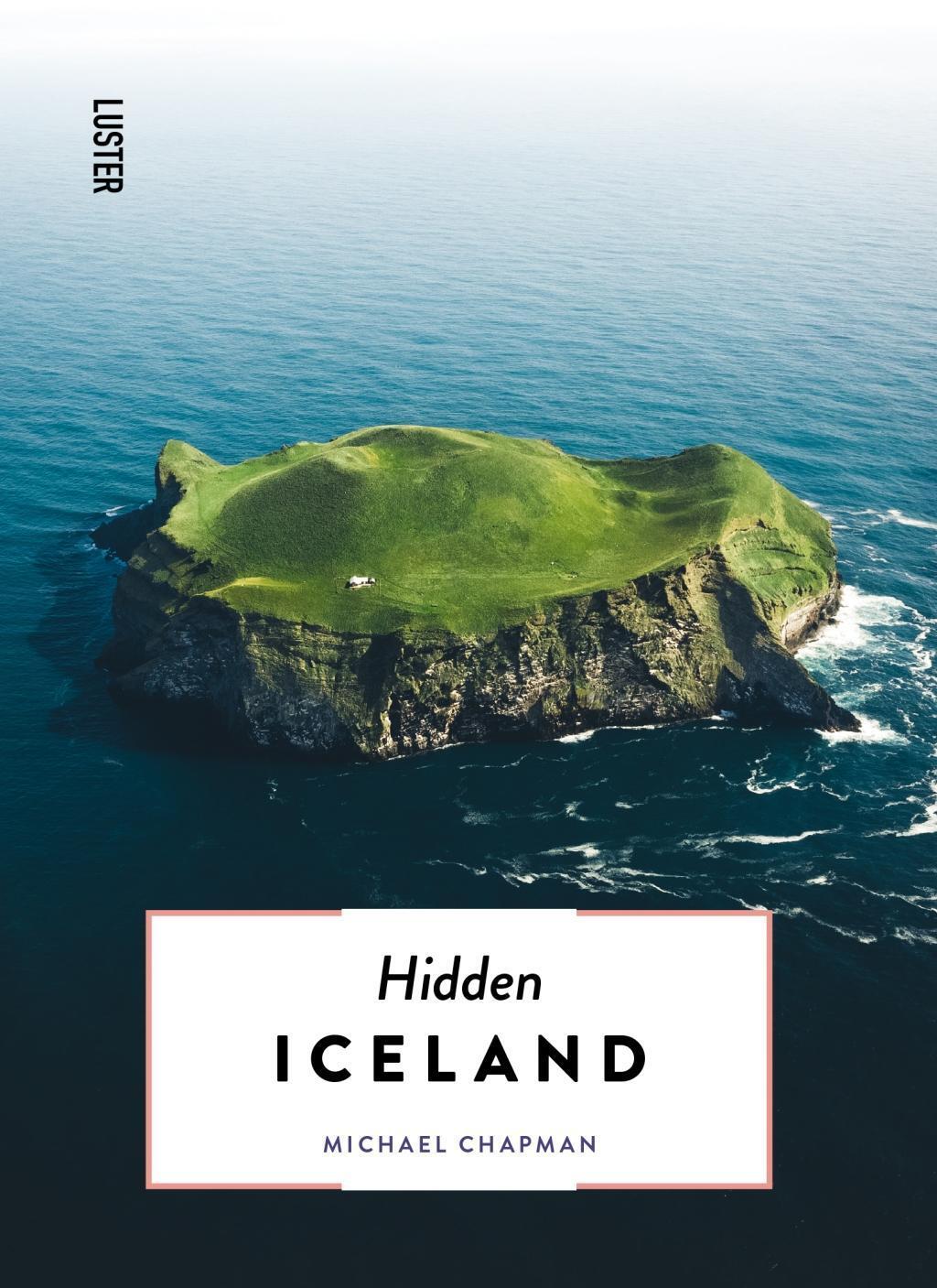 Cover: 9789460582653 | Hidden Iceland | Michael Chapman | Taschenbuch | Englisch | 2022