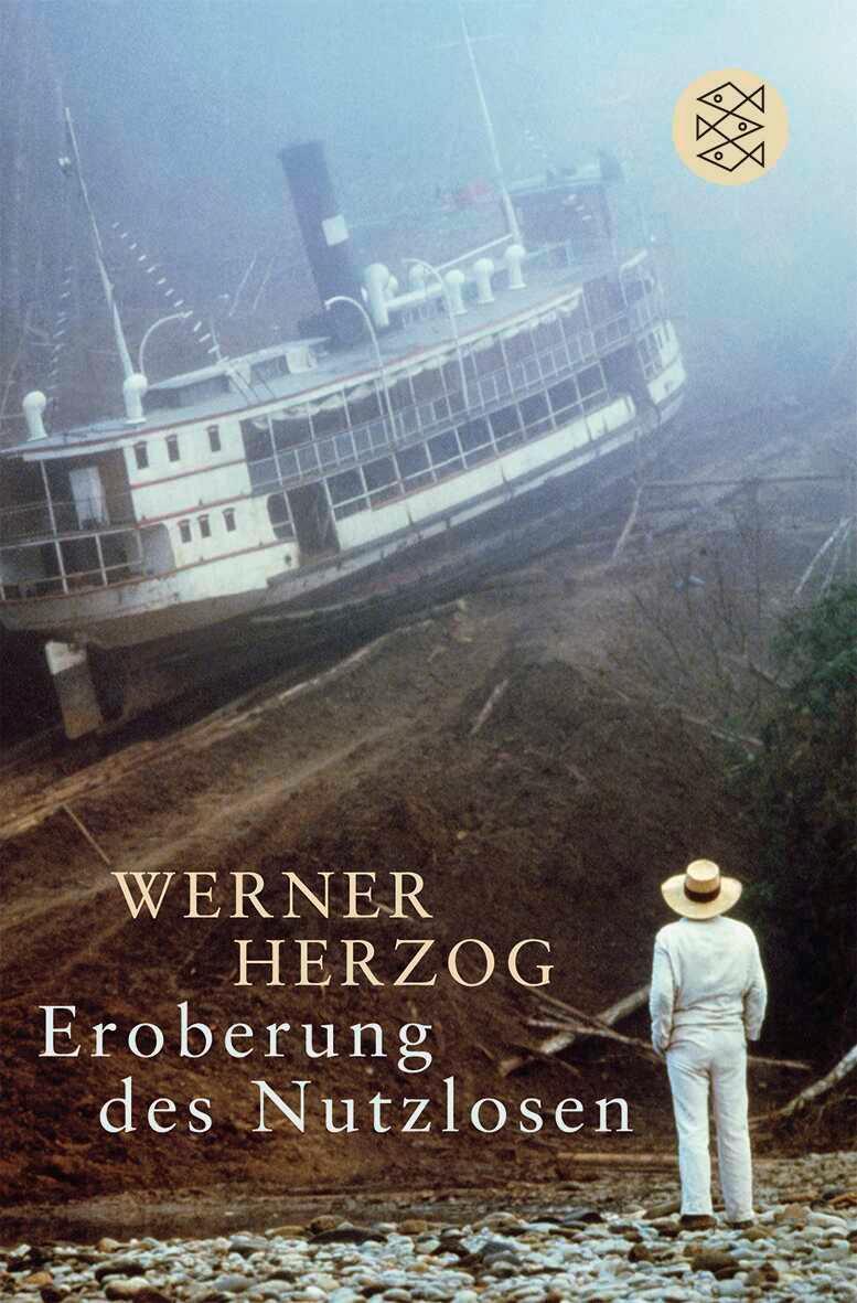 Cover: 9783596183487 | Eroberung des Nutzlosen | Werner Herzog | Taschenbuch | 336 S. | 2009