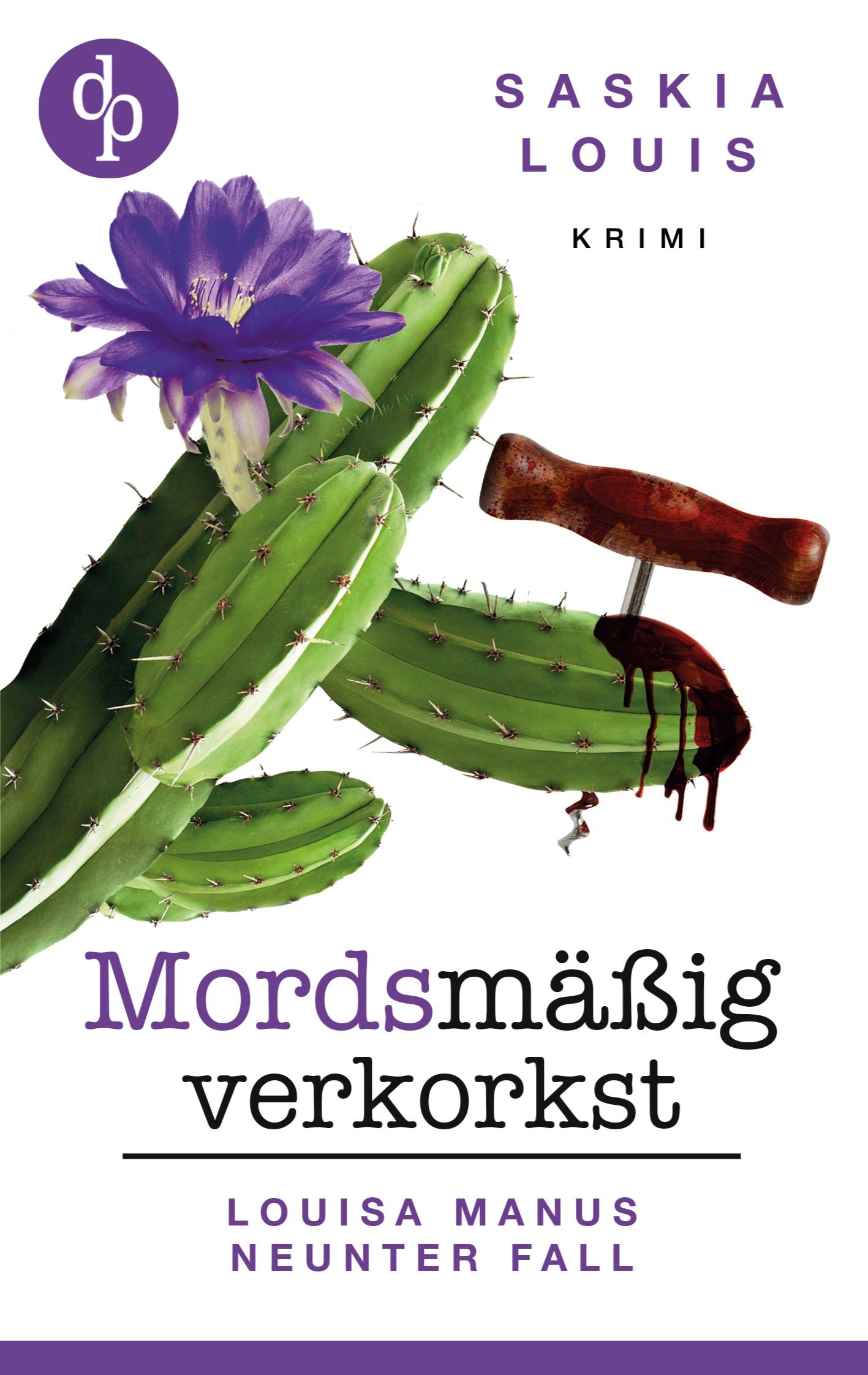 Cover: 9783987784743 | Mordsmäßig verkorkst | Louisa Manus neunter Fall | Saskia Louis | Buch