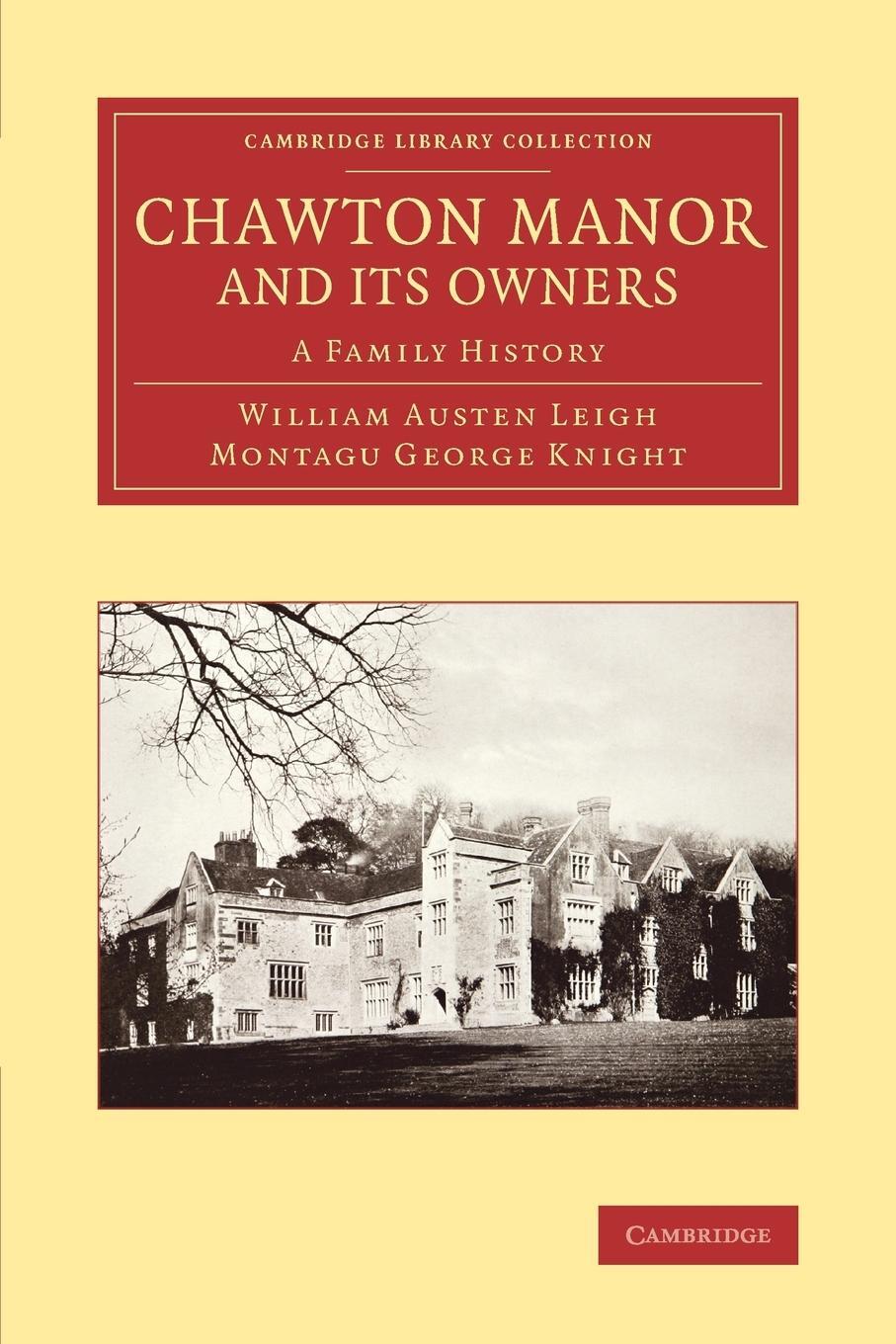 Cover: 9781108076210 | Chawton Manor and Its Owners | A Family History | Leigh (u. a.) | Buch