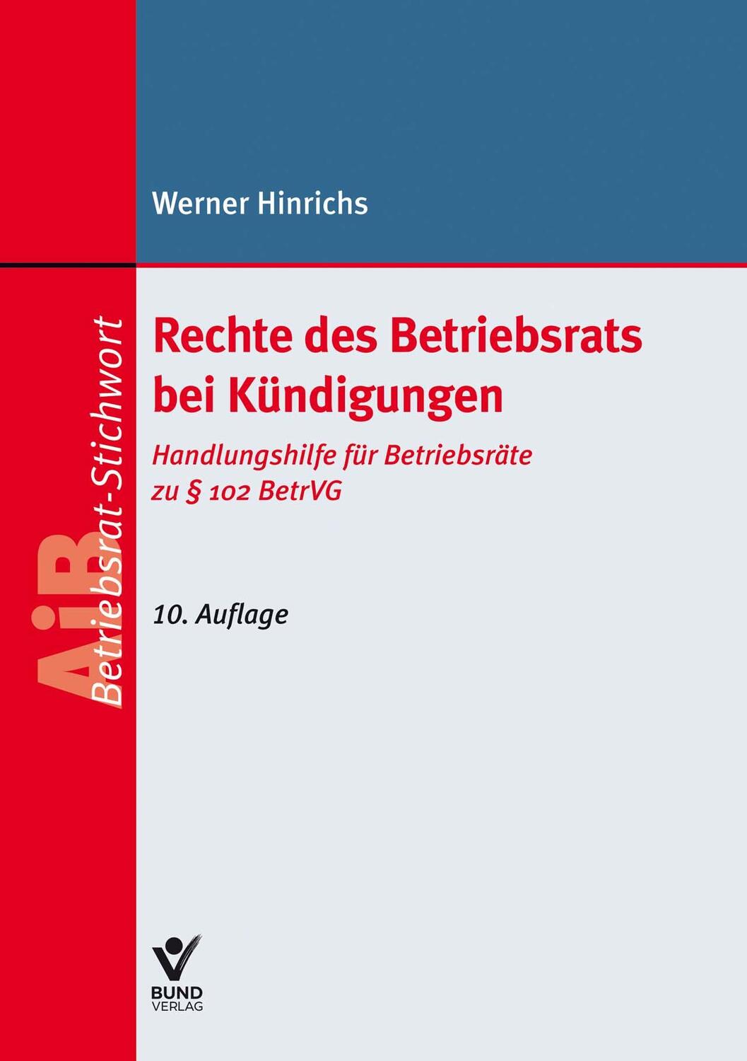 Cover: 9783766373656 | Rechte des Betriebsrats bei Kündigungen | Werner Hinrichs | Buch