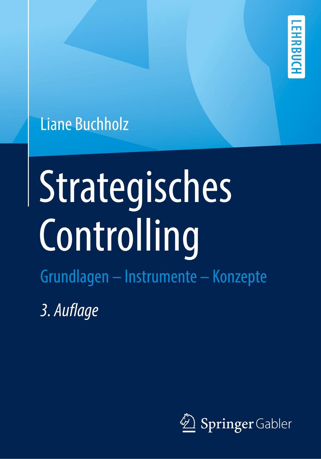 Cover: 9783658266615 | Strategisches Controlling | Grundlagen - Instrumente - Konzepte | Buch