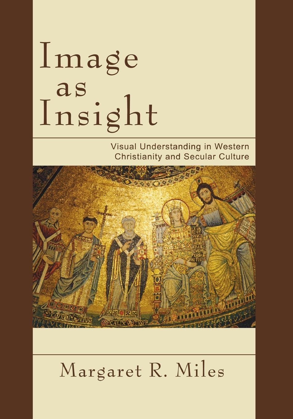 Cover: 9781597529020 | Image as Insight | Margaret R Miles | Taschenbuch | Paperback | 2006