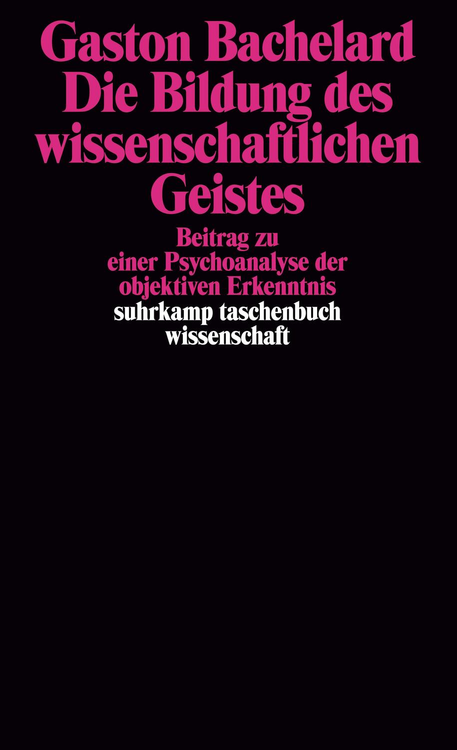 Cover: 9783518282687 | Die Bildung des wissenschaftlichen Geistes | Gaston Bachelard | Buch