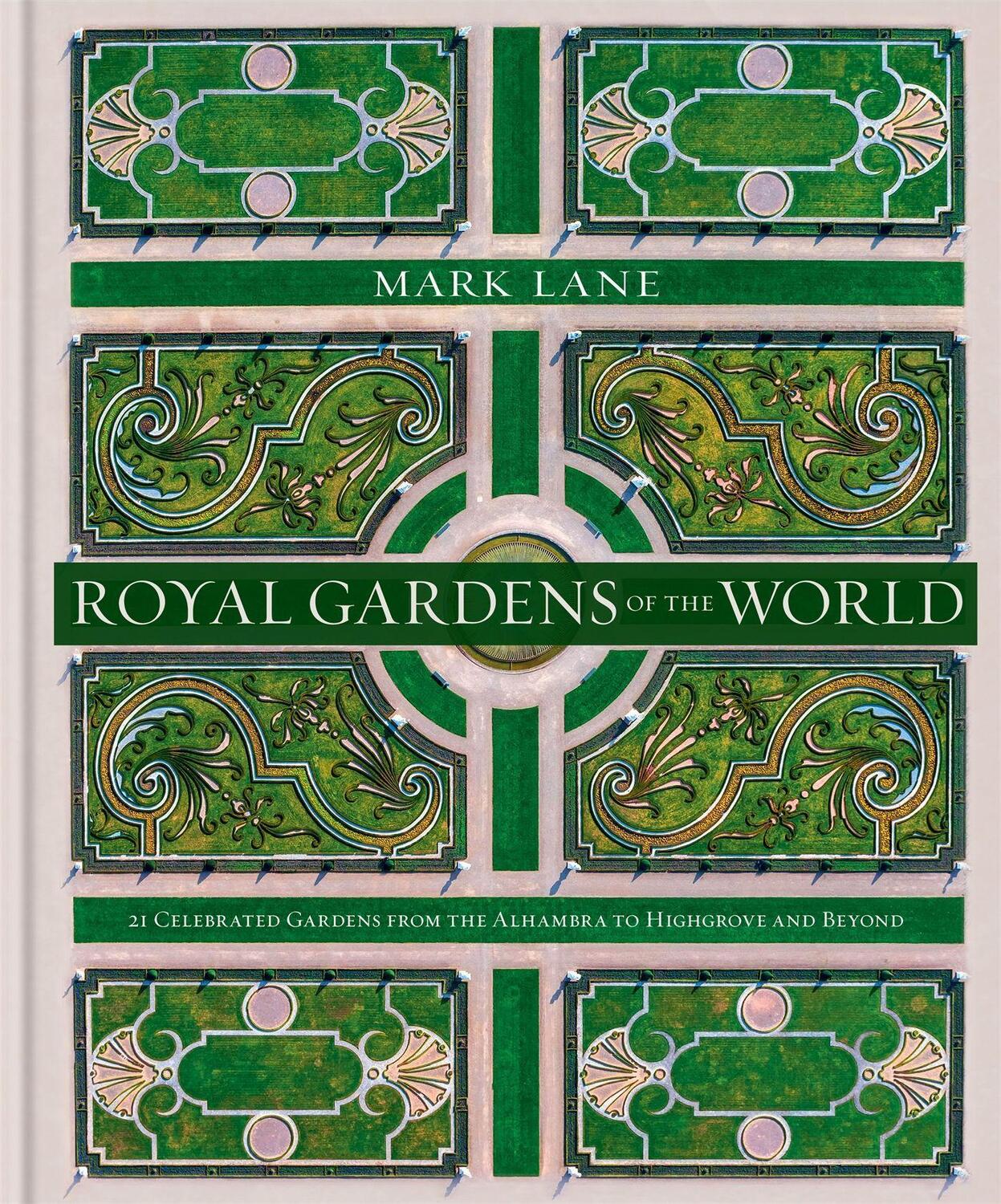 Cover: 9780857838018 | Royal Gardens of the World | Mark Lane | Buch | Englisch | 2020