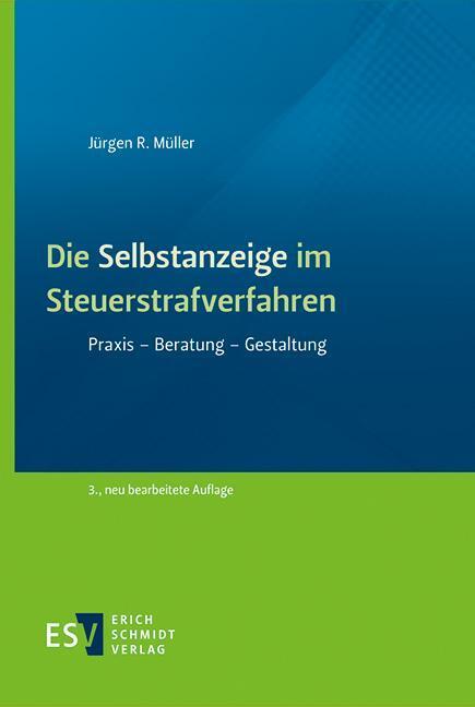 Cover: 9783503236114 | Die Selbstanzeige im Steuerstrafverfahren | Jürgen R. Müller | Buch