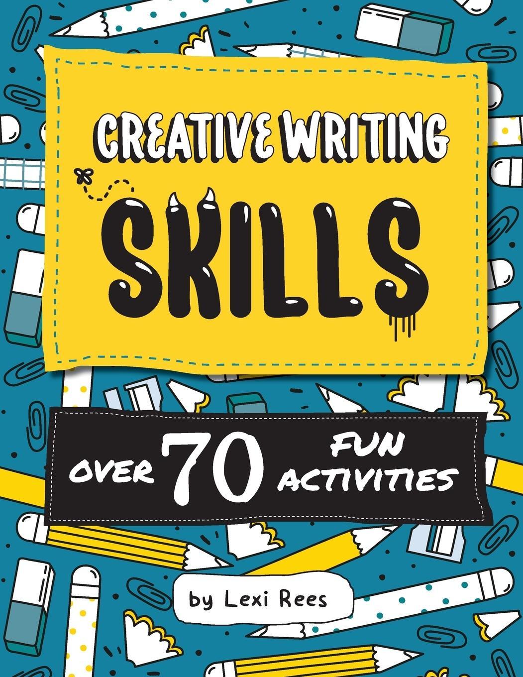 Cover: 9781872889245 | Creative Writing Skills | Over 70 fun activities for children | Rees