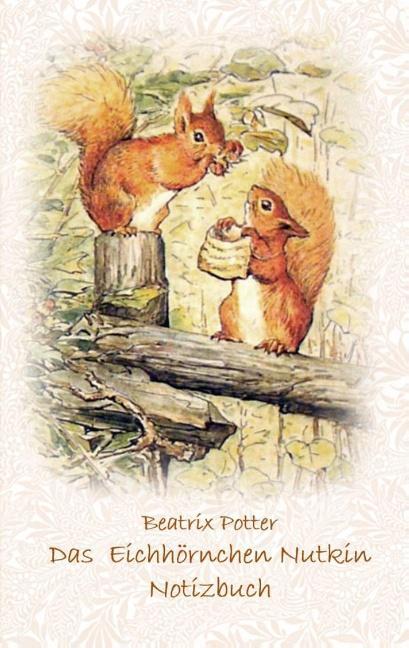 Cover: 9783752866025 | Das Eichhörnchen Nutkin Notizbuch ( Peter Hase ) | Potter (u. a.)