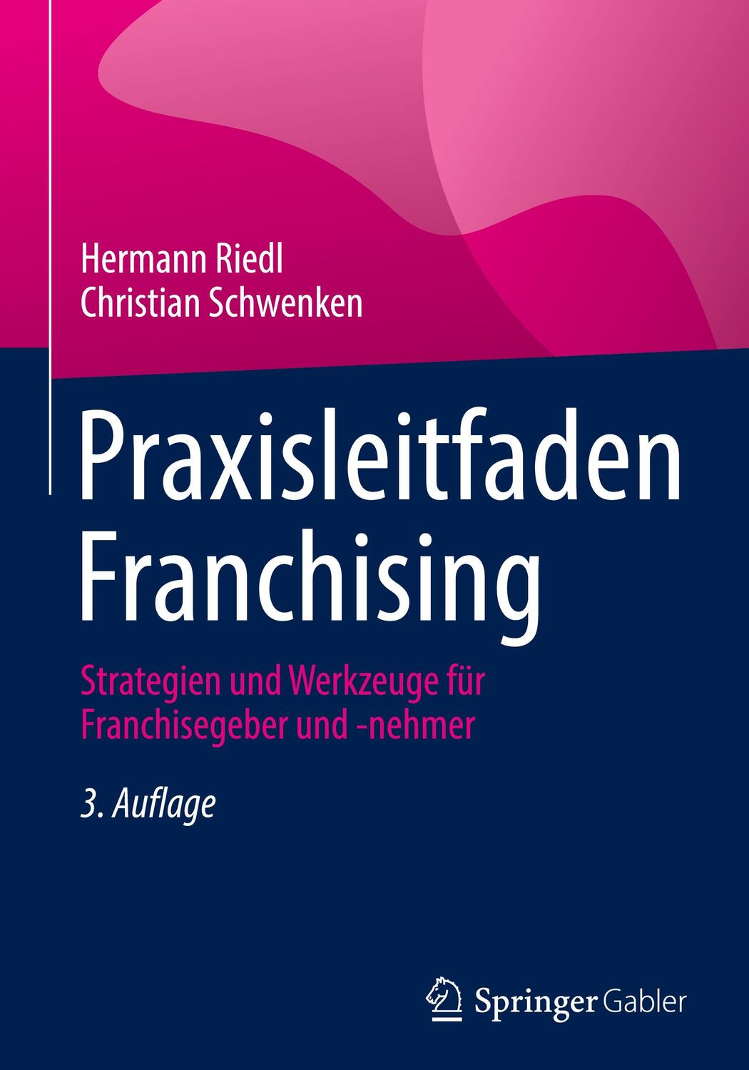 Cover: 9783658441548 | Praxisleitfaden Franchising | Christian Schwenken (u. a.) | Buch | xvi