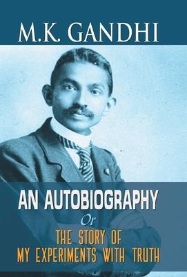 Cover: 9789352665006 | M.K. Gandhi an Autobiography | M. K. Gandhi | Buch | Englisch | 2021