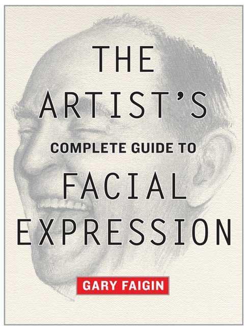 Cover: 9780823004324 | Artist's Complete Guide to Facial Expression, The | G Faigin | Buch