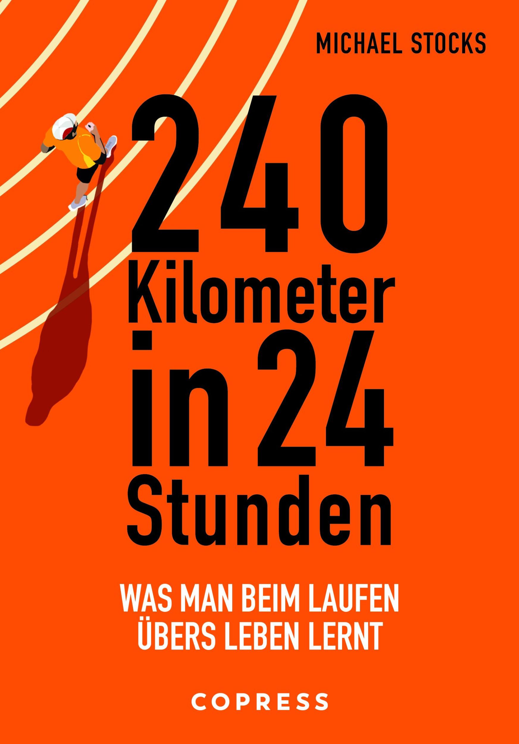 Cover: 9783767912885 | 240 Kilometer in 24 Stunden. Was man beim Laufen übers Leben lernt