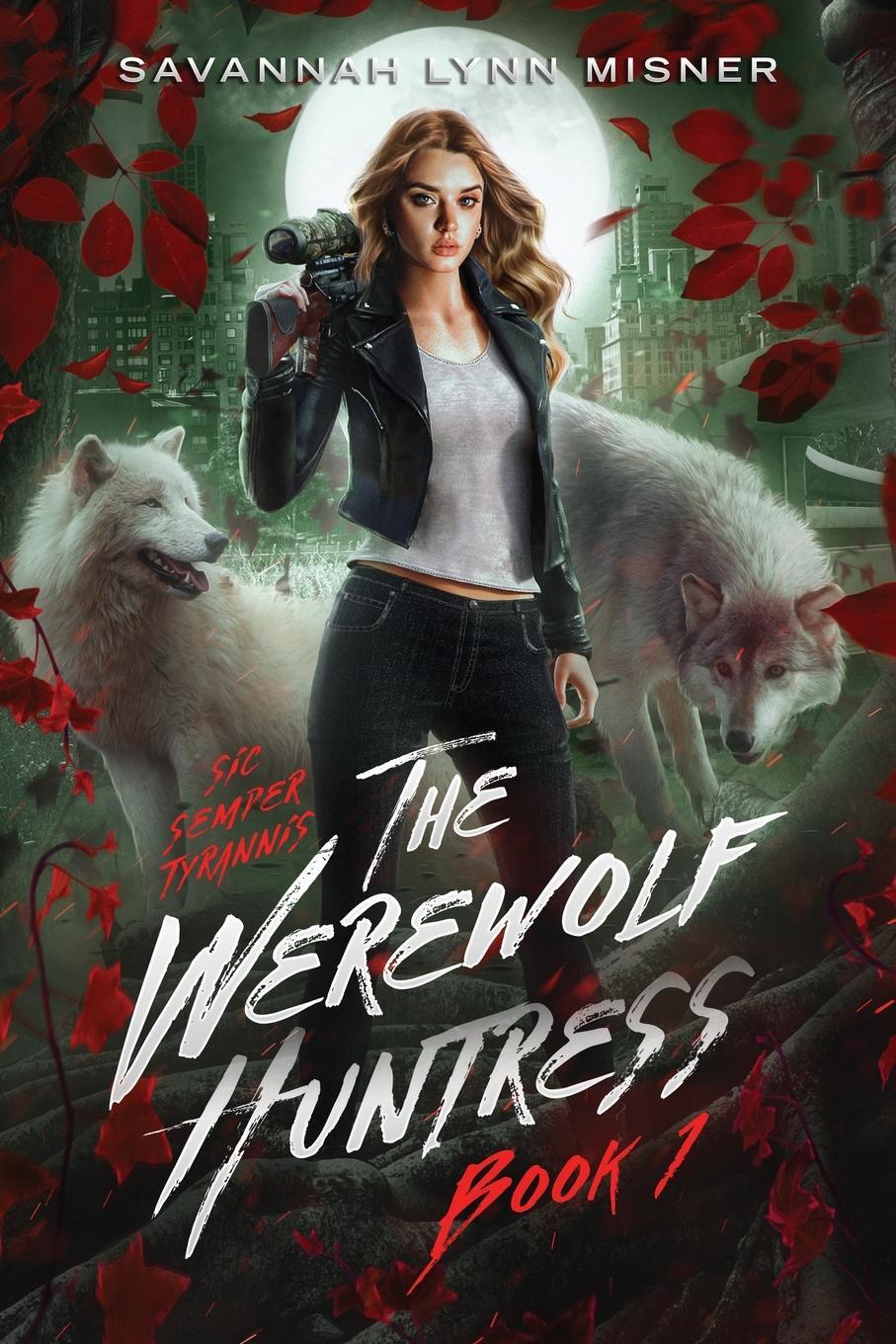 Cover: 9781647047542 | The Werewolf Huntress | Savannah Lynn Misner | Taschenbuch | Paperback