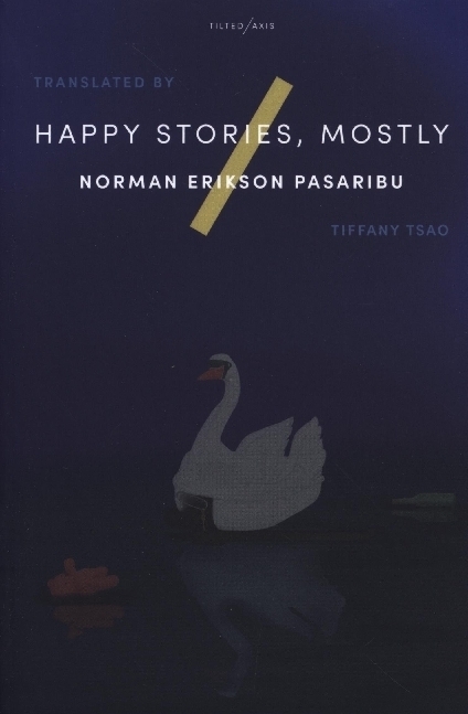 Cover: 9781911284635 | Happy Stories, Mostly | Norman Erikson Pasaribu | Taschenbuch | 2021