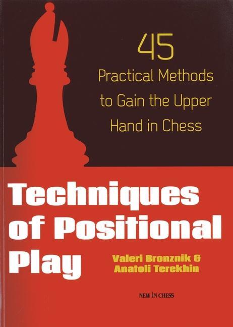 Cover: 9789056914349 | Techniques of Positional Play | Valeri Bronznik | Taschenbuch | 2013